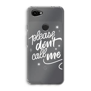 CaseCompany Don't call: Google Pixel 3a Transparant Hoesje