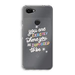 CaseCompany Right Place: Google Pixel 3a Transparant Hoesje