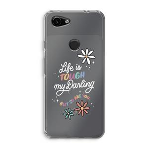 CaseCompany Tough Life: Google Pixel 3a Transparant Hoesje