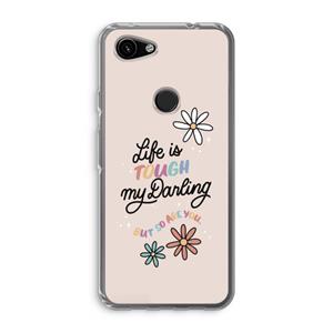 CaseCompany Tough Life: Google Pixel 3a Transparant Hoesje