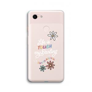 CaseCompany Tough Life: Google Pixel 3 XL Transparant Hoesje