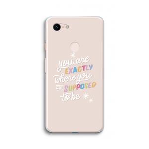 CaseCompany Right Place: Google Pixel 3 XL Transparant Hoesje