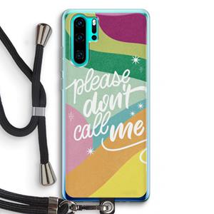 CaseCompany Don't call: Huawei P30 Pro Transparant Hoesje met koord