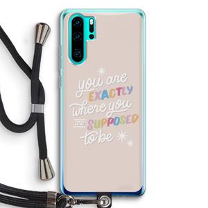 CaseCompany Right Place: Huawei P30 Pro Transparant Hoesje met koord
