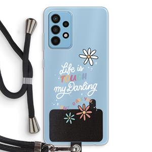 CaseCompany Tough Life: Samsung Galaxy A52 Transparant Hoesje met koord