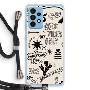 CaseCompany Good vibes: Samsung Galaxy A52 Transparant Hoesje met koord