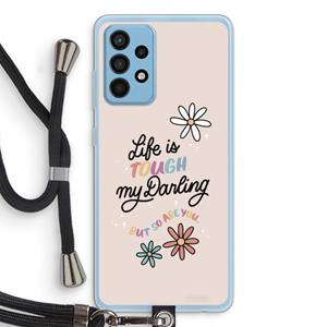 CaseCompany Tough Life: Samsung Galaxy A52 Transparant Hoesje met koord