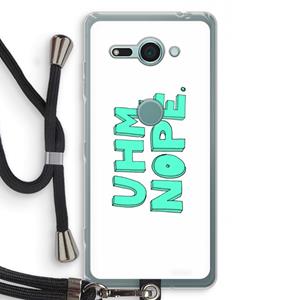 CaseCompany UHM, NOPE.: Sony Xperia XZ2 Compact Transparant Hoesje met koord