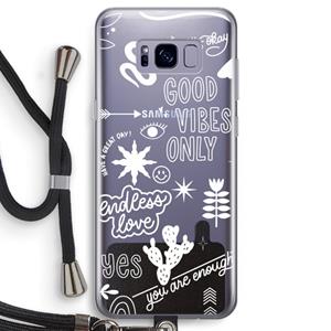 CaseCompany Good vibes: Samsung Galaxy S8 Transparant Hoesje met koord