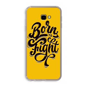 CaseCompany Born to Fight: Samsung Galaxy J4 Plus Transparant Hoesje