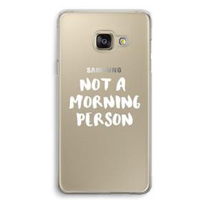 CaseCompany Morning person: Samsung A3 (2017) Transparant Hoesje