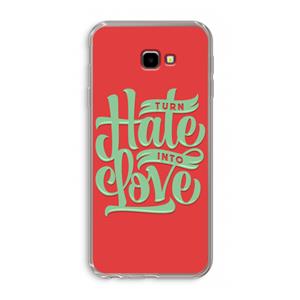 CaseCompany Turn hate into love: Samsung Galaxy J4 Plus Transparant Hoesje