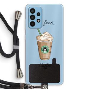 CaseCompany But first coffee: Samsung Galaxy A52 Transparant Hoesje met koord