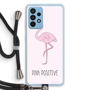 CaseCompany Pink positive: Samsung Galaxy A52 Transparant Hoesje met koord