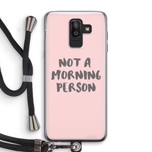 CaseCompany Morning person: Samsung Galaxy J8 (2018) Transparant Hoesje met koord