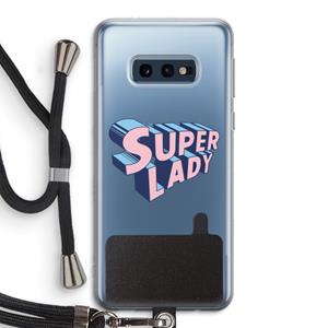 CaseCompany Superlady: Samsung Galaxy S10e Transparant Hoesje met koord