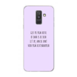 CaseCompany Ochtendhumeur: Samsung Galaxy A6 Plus (2018) Transparant Hoesje