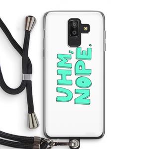 CaseCompany UHM, NOPE.: Samsung Galaxy J8 (2018) Transparant Hoesje met koord