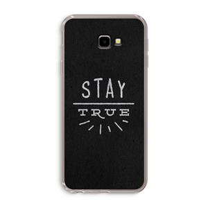 CaseCompany Stay true: Samsung Galaxy J4 Plus Transparant Hoesje