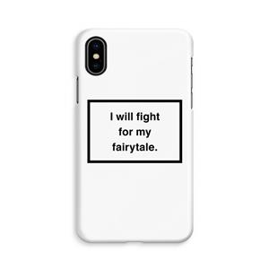 CaseCompany Fight for my fairytale: iPhone Xs Volledig Geprint Hoesje