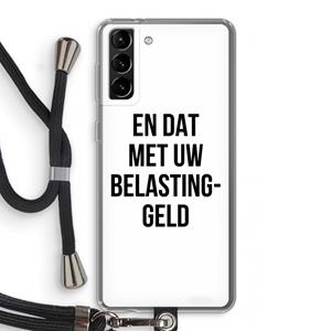 CaseCompany Belastinggeld: Samsung Galaxy S21 Plus Transparant Hoesje met koord