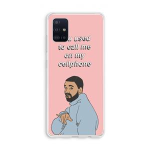 CaseCompany Hotline bling: Galaxy A51 4G Transparant Hoesje