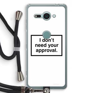 CaseCompany Don't need approval: Sony Xperia XZ2 Compact Transparant Hoesje met koord