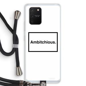 CaseCompany Ambitchious: Samsung Galaxy S10 Lite Transparant Hoesje met koord