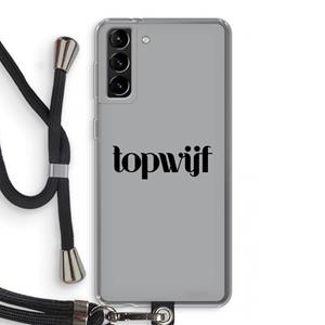 CaseCompany Topwijf Grijs Zwart: Samsung Galaxy S21 Plus Transparant Hoesje met koord