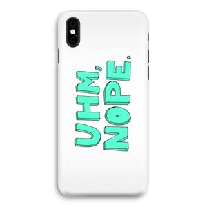 CaseCompany UHM, NOPE.: iPhone X Volledig Geprint Hoesje