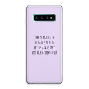 CaseCompany Ochtendhumeur: Samsung Galaxy S10 Plus Transparant Hoesje