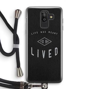 CaseCompany To be lived: Samsung Galaxy J8 (2018) Transparant Hoesje met koord
