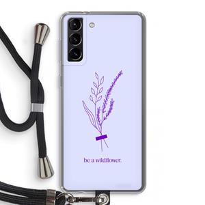 CaseCompany Be a wildflower: Samsung Galaxy S21 Plus Transparant Hoesje met koord