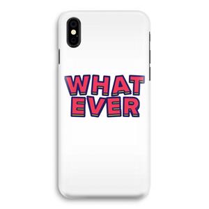 CaseCompany Whatever: iPhone X Volledig Geprint Hoesje