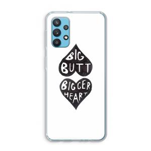 CaseCompany Big butt bigger heart: Samsung Galaxy A32 4G Transparant Hoesje