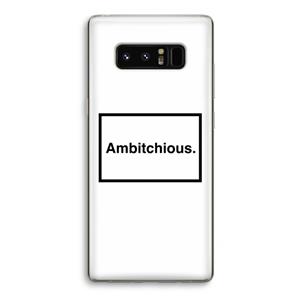 CaseCompany Ambitchious: Samsung Galaxy Note 8 Transparant Hoesje