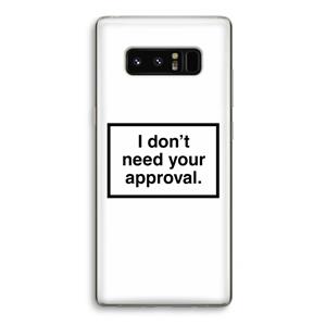 CaseCompany Don't need approval: Samsung Galaxy Note 8 Transparant Hoesje