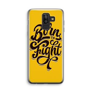 CaseCompany Born to Fight: Samsung Galaxy J8 (2018) Transparant Hoesje