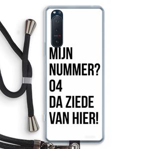 CaseCompany Da ziede van hier: Sony Xperia 5 II Transparant Hoesje met koord