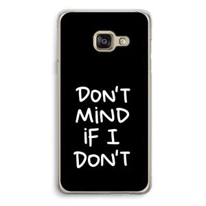 CaseCompany Don't Mind: Samsung A3 (2017) Transparant Hoesje