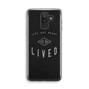 CaseCompany To be lived: Samsung Galaxy J8 (2018) Transparant Hoesje