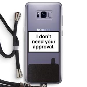 CaseCompany Don't need approval: Samsung Galaxy S8 Transparant Hoesje met koord