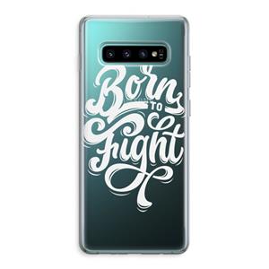 CaseCompany Born to Fight: Samsung Galaxy S10 Plus Transparant Hoesje