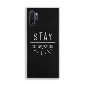 CaseCompany Stay true: Samsung Galaxy Note 10 Plus Transparant Hoesje