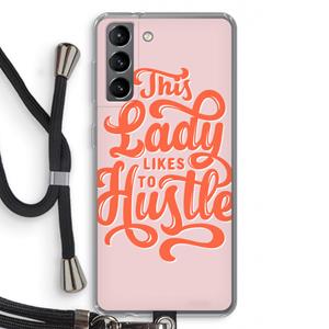 CaseCompany Hustle Lady: Samsung Galaxy S21 Transparant Hoesje met koord