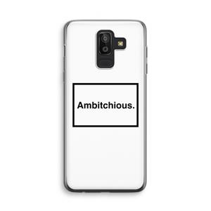 CaseCompany Ambitchious: Samsung Galaxy J8 (2018) Transparant Hoesje