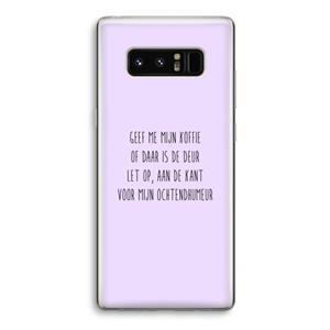 CaseCompany Ochtendhumeur: Samsung Galaxy Note 8 Transparant Hoesje