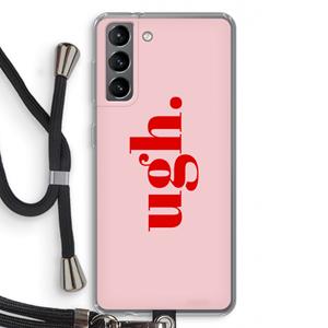 CaseCompany Ugh: Samsung Galaxy S21 Transparant Hoesje met koord