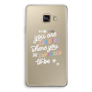 CaseCompany Right Place: Samsung A3 (2017) Transparant Hoesje