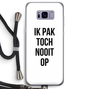 CaseCompany Ik pak nooit op: Samsung Galaxy S8 Transparant Hoesje met koord